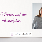 100 Dinge, auf die ich stolz bin