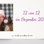 12 von 12 im Dezember 2024