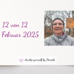 12 von 12 im Februar 2025